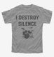 I Destroy Silence Funny Drummer  Youth Tee