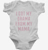 I Got The Drama From My Mama Infant Bodysuit 666x695.jpg?v=1700639579