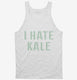 I Hate Kale  Tank