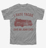 I Hate Tacos Said No Juan Ever Kids