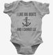 I Like Big Boats And I Cannot Lie  Infant Bodysuit