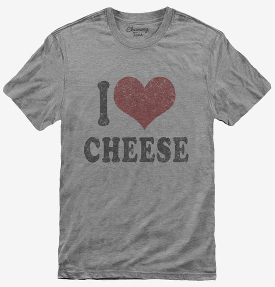 I Love Cheese Funny T-Shirt