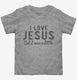 I Love Jesus But I Cuss A Little  Toddler Tee