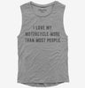 I Love My Motorcycle More Than Most People Womens Muscle Tank Top 666x695.jpg?v=1700637494