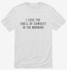 I Love The Smell Of Sawdust In The Morning Woodworker Shirt 666x695.jpg?v=1700637454