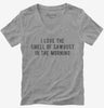 I Love The Smell Of Sawdust In The Morning Woodworker Womens Vneck