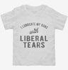 I Lubricate My Guns With Liberal Tears Toddler Shirt 666x695.jpg?v=1700291463
