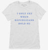 I Only Cry When Republicans Hold Me Funny Democrat Womens Shirt 666x695.jpg?v=1700364829
