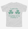 I Put The Double D In St Paddys Day Youth