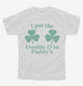 I Put The Double D In St Paddy's Day  Youth Tee