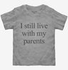 I Still Live With My Parents Toddler