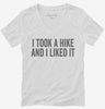 I Took A Hike And I Liked It Womens Vneck Shirt 666x695.jpg?v=1700398968