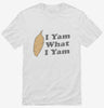 I Yam What I Yam Shirt 666x695.jpg?v=1700448671