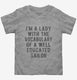 I'm A Lady With The Vocabulary Of A Well Educated Sailor  Toddler Tee