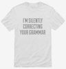 Im Correcting Grammar Shirt 666x695.jpg?v=1700637068