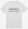 Im Not Always Sarcastic Quote Shirt 666x695.jpg?v=1700545911