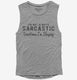 I'm Not Always Sarcastic Quote  Womens Muscle Tank