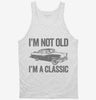 Im Not Old Im A Classic Funny Classic Car Tanktop 666x695.jpg?v=1700416755