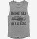 I'm Not Old I'm A Classic Funny Classic Car  Womens Muscle Tank