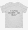 Im The Middle Child Whats Your Excuse Toddler Shirt 666x695.jpg?v=1700544171