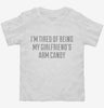 Im Tired Of Being My Girlfriends Arm Candy Toddler Shirt 666x695.jpg?v=1700544080