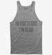 In Dog Years I'm Dead  Tank