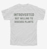 Introverted But Willing To Discuss Plants Youth