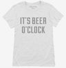 Its Beer Oclock Womens Shirt 666x695.jpg?v=1700633577