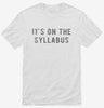 Its On The Syllabus Shirt 666x695.jpg?v=1700633063