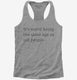 It's Weird Being The Same Age As Old People  Womens Racerback Tank