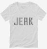Jerk Womens Vneck Shirt 666x695.jpg?v=1700632118