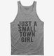Just A Small Town Girl  Tank