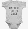 Just Here For The Cake Infant Bodysuit 666x695.jpg?v=1700419012