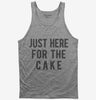 Just Here For The Cake Tank Top 666x695.jpg?v=1700419012