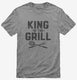 King Of The Grill  Mens