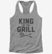 King Of The Grill  Womens Racerback Tank