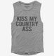Kiss My Country Ass  Womens Muscle Tank