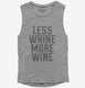 Less Whine More Wine  Womens Muscle Tank