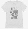 Less Whine More Wine Womens Shirt 666x695.jpg?v=1700507068