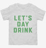 Lets Day Drink Toddler Shirt 666x695.jpg?v=1700377989