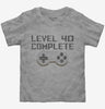 Level 40 Complete Funny Video Game Gamer 40th Birthday Toddler