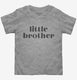 Little Brother  Toddler Tee