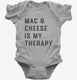 Mac and Cheese Is My Therapy Macaroni and Cheese  Infant Bodysuit