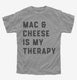 Mac and Cheese Is My Therapy Macaroni and Cheese  Youth Tee