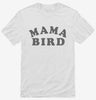Mama Bird Shirt 666x695.jpg?v=1700305076