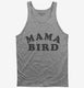 Mama Bird  Tank