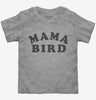 Mama Bird Toddler