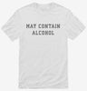 May Contain Alcohol Shirt 666x695.jpg?v=1700369760