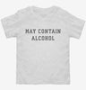 May Contain Alcohol Toddler Shirt 666x695.jpg?v=1700369760