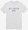 May Contain Wine Shirt 666x695.jpg?v=1700628092